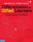 Image for Differentiation for gifted learners  : going beyond the basics