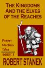 Image for The Kingdoms &amp; The Elves Of The Reaches (Keeper Martin&#39;s Tales, Book 1)