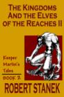 Image for The Kingdoms &amp; The Elves Of The Reaches II (Keeper Martin&#39;s Tales, Book 2)