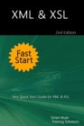 Image for Xml &amp; Xsl Fast Start 2nd Edition: Your Quick Start Guide for Xml &amp; Xsl