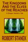 Image for The Kingdoms and the Elves of the Reaches (Keeper Martin&#39;s Tales, Book 1)