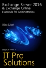 Image for Exchange Server 2016 &amp; Exchange Online: Essentials for Administration: IT Pro Solutions