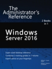 Image for Windows Server 2016: The Administrator&#39;s Reference