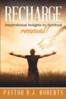 Image for Recharge: Inspirational Insights to Spiritual Renewal
