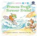 Image for Frances Frog&#39;s Forever Friend