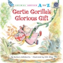Image for Gertie Gorilla&#39;s glorious gift
