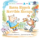 Image for Hanna Hippo&#39;s Horrible Hiccups