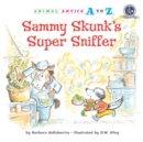 Image for Sammy Skunk&#39;s super sniffer