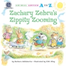 Image for Zachary Zebra&#39;s Zippity Zooming