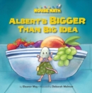 Image for Albert&#39;s BIGGER Than Big Idea