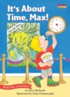 Image for It&#39;s About Time, Max!: Time