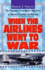 Image for When the Airlines Went to War