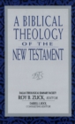 Image for A biblical theology of the New Testament