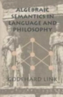 Image for Algebraic Semantics in Language and Philosophy