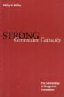 Image for Strong generative capacity  : the semantics of linguistic formalism