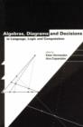 Image for Algebras, Diagrams and Decisions in Language, Logic and Computation
