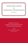 Image for Linguistic Issues in Language Technology Vol 9 : Perspectives on Semantic Representations for Textual Inference