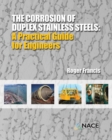 Image for The Corrosion of Duplex Stainless Steels