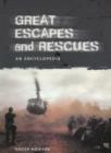 Image for Great escapes and rescues  : an encyclopedia