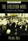 Image for The evolution wars  : a guide to the debates