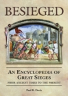 Image for Besieged  : an encyclopedia of great sieges from ancient times to the present