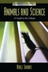 Image for Animals and science  : a guide to the debates