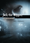 Image for Jack the Ripper: An Encyclopedia.