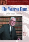 Image for The Warren court: justices, rulings, and legacy