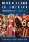Image for Material culture in America: understanding everyday life