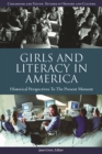 Image for Girls and Literacy in America: Historical Perspectives to the Present Moment