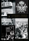 Image for Conspiracy Theories in American History : An Encyclopedia [2 volumes]