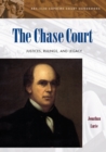 Image for The Chase Court: Justices, Rulings, and Legacy