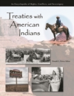 Image for Treaties with American indians  : an encyclopedia of rights, conflicts, and sovereignty