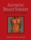 Image for Aesthetic Breast Surgery : Concepts &amp; Techniques