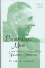 Image for Entrancing Muse - A Documented Biography of Francis Poulenc