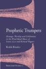 Image for Prophetic Trumpets - Homage, Worship, and Celebration in the Wind Band Music of Franz Liszt and Richard Wagner