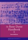 Image for The Basse Dance Handbook - Text and Context