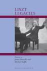 Image for Liszt&#39;s legacies  : a collection of essays