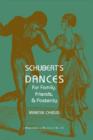 Image for Schubert`s Dances - For Family, Friends and Posterity