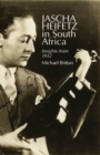 Image for Jascha Heifetz in South Africa : Insights from 1932