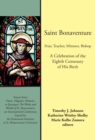 Image for Saint Bonaventure: Friar, Teacher, Minister, Bishop: A Celebration of the Eighth Centenary of His Birth