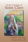 Image for In the footsteps of Saint Clare: a pilgrim&#39;s guide book