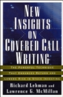 Image for New Insights on Covered Call Writing : The Powerful Technique That Enhances Return and Lowers Risk in Stock Investing