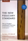Image for The new fiduciary standard  : the 27 prudent investment practices for financial advisers, trustees, and plan sponsors