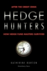 Image for Hedge hunters  : how hedge fund masters survived