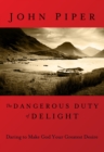 Image for The Dangerous Duty of Delight