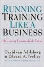 Image for Running training like a business  : delivering unmistakable value
