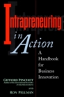 Image for Intrapreneuring in action  : a handbook for business innovation