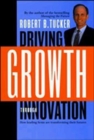 Image for Driving growth through innovation  : how leading firms are transforming their futures