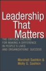 Image for Leadership that matters  : the critical factors for making a difference in people&#39;s lives and organizations&#39; success
